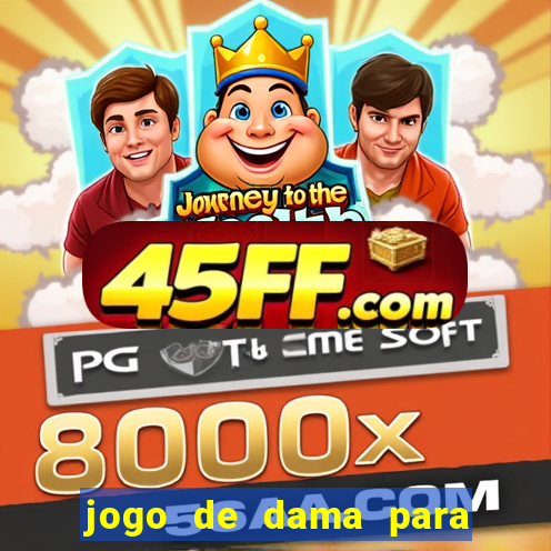 jogo de dama para ganhar dinheiro
